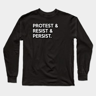 Protest Resist Persist Long Sleeve T-Shirt